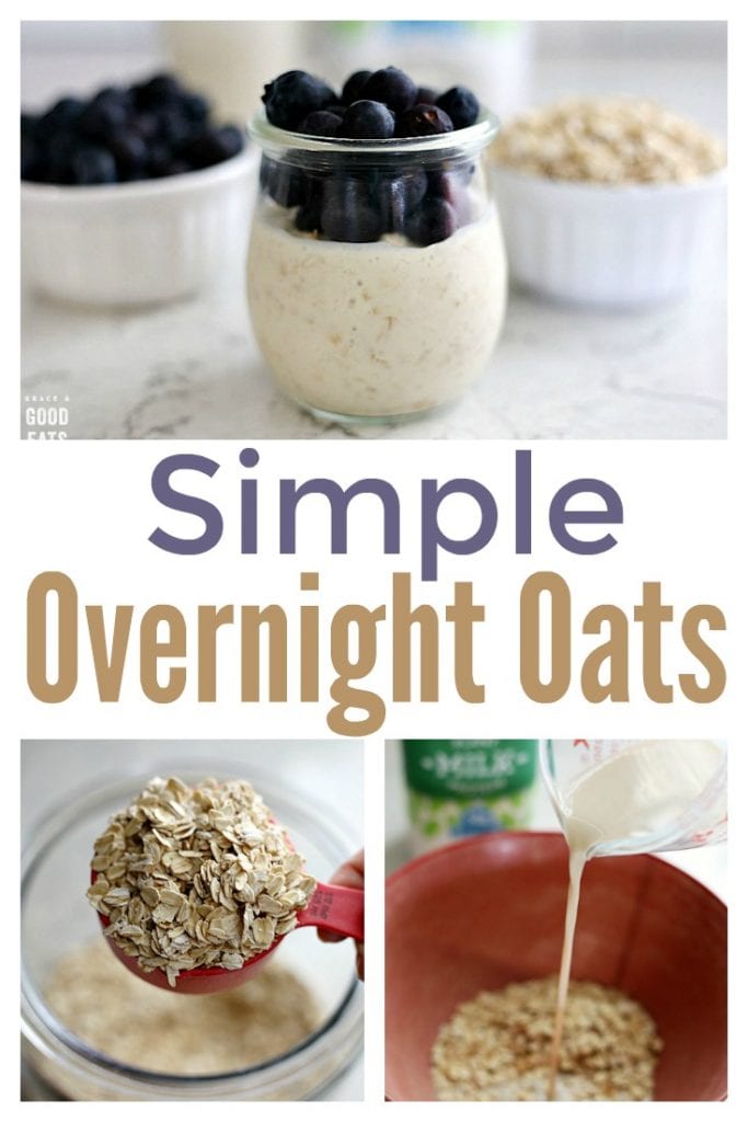 Simple Overnight Oats Recipe - Grace and Good Eats