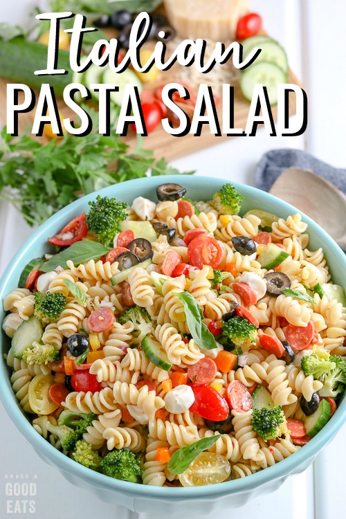 Italian Pasta Salad Recipe - Grace and Good Eats