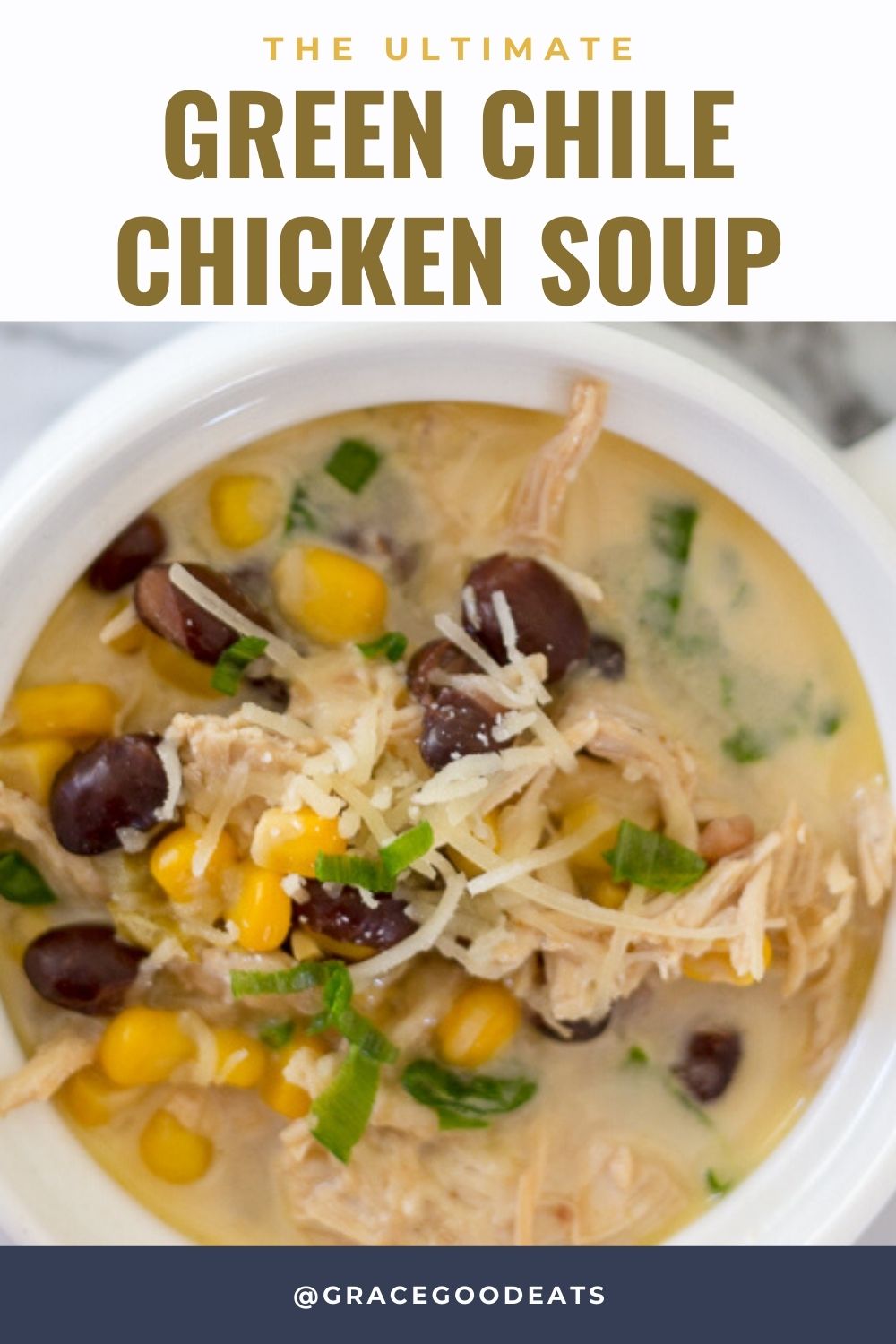 Green Chile Chicken Soup - Grace and Good Eats